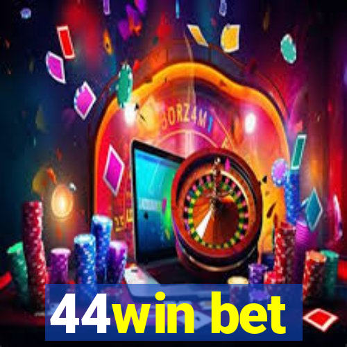 44win bet